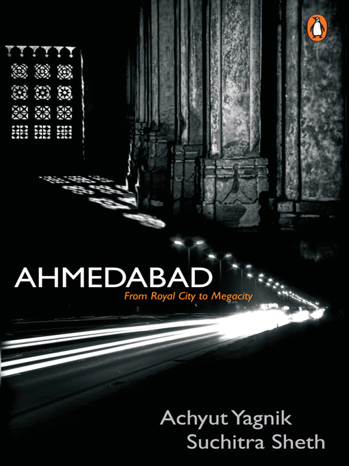 Title details for Ahmedabad by Achyut Yagnik - Available